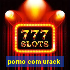 porno com urack